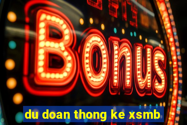 du doan thong ke xsmb