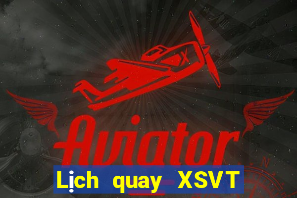 Lịch quay XSVT ngày 31