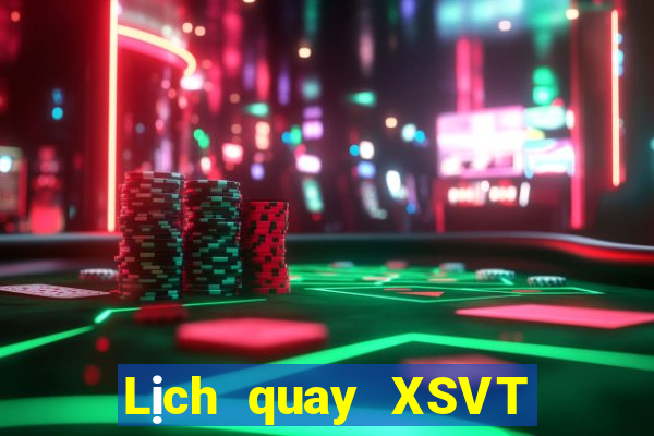 Lịch quay XSVT ngày 31