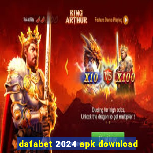 dafabet 2024 apk download