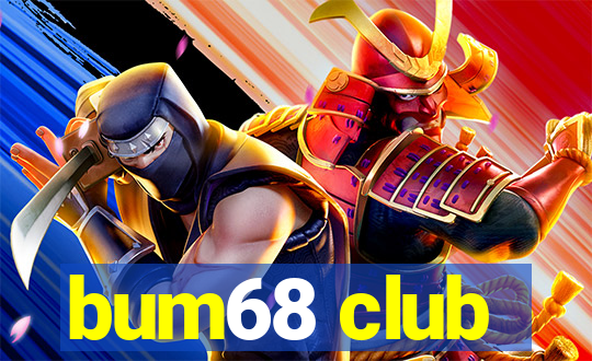 bum68 club