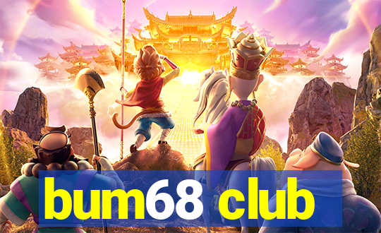 bum68 club