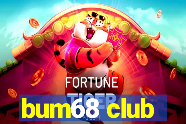 bum68 club