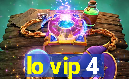 lo vip 4