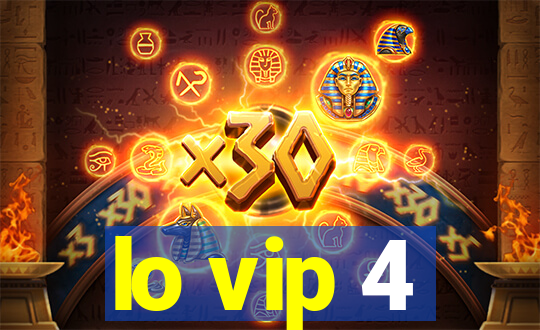 lo vip 4