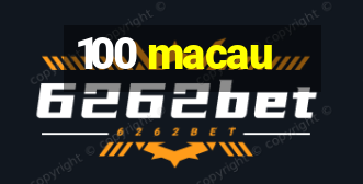 100 macau