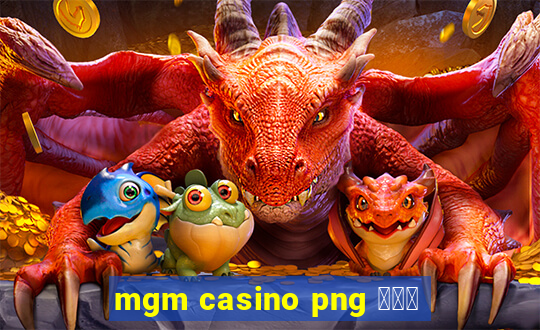 mgm casino png 스타존