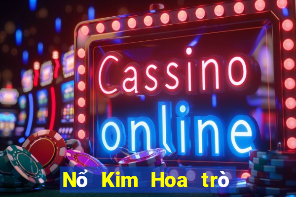 Nổ Kim Hoa trò chơi game bài