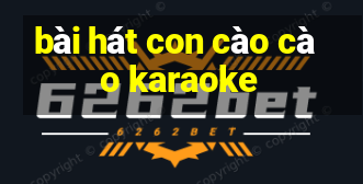 bài hát con cào cào karaoke