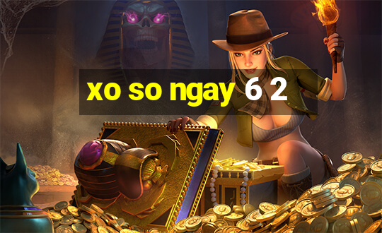 xo so ngay 6 2