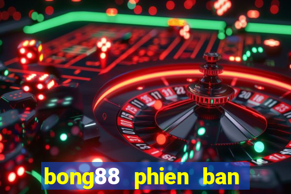 bong88 phien ban may tinh