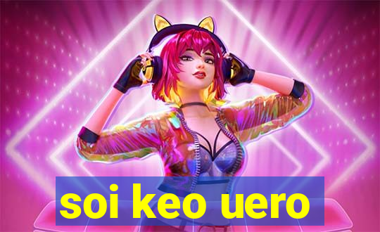 soi keo uero