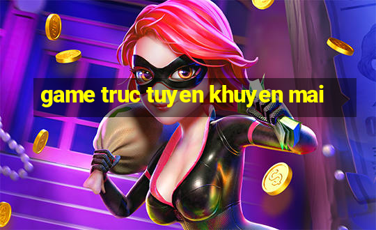 game truc tuyen khuyen mai