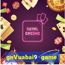 gnVuabai9 game Giải trí Tải về