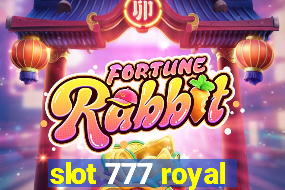 slot 777 royal