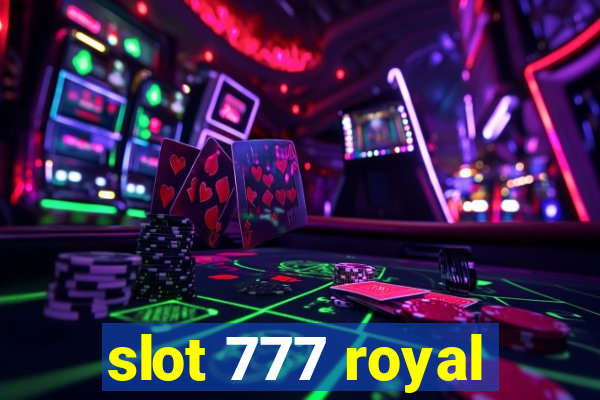 slot 777 royal