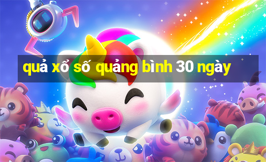 quả xổ số quảng bình 30 ngày