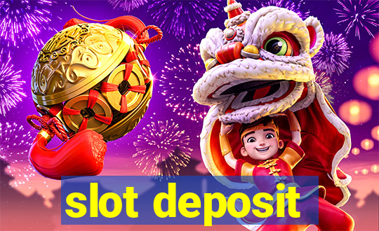 slot deposit