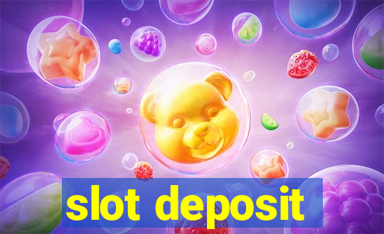 slot deposit