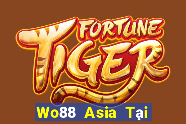 Wo88 Asia Tại Game Bài Đổi Thưởng