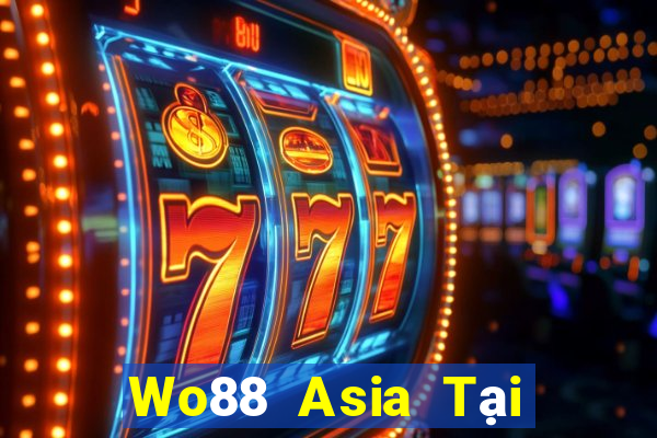 Wo88 Asia Tại Game Bài Đổi Thưởng