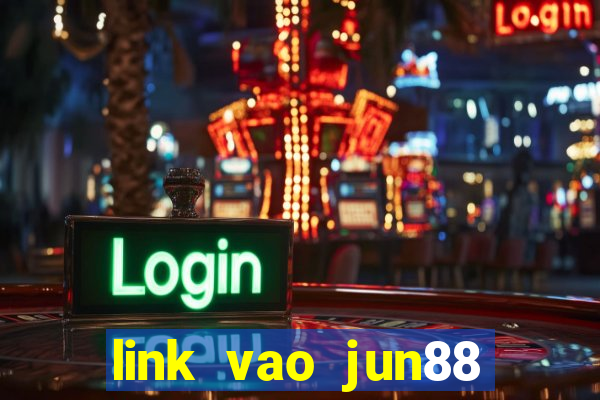 link vao jun88 mobile moi nhat