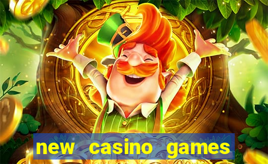 new casino games to play