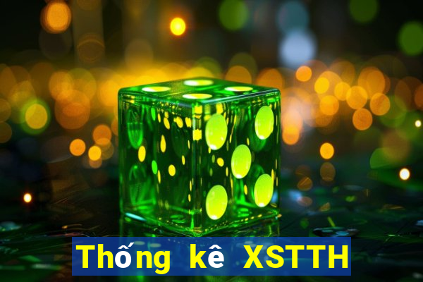 Thống kê XSTTH ngày 10