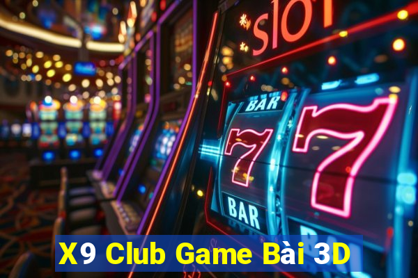 X9 Club Game Bài 3D