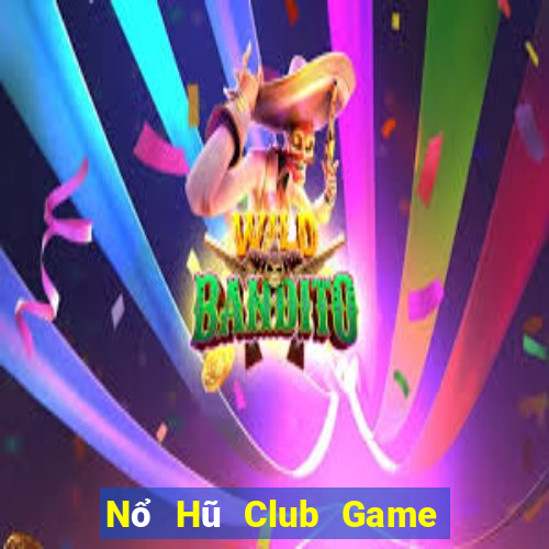 Nổ Hũ Club Game Bài Miễn Phí