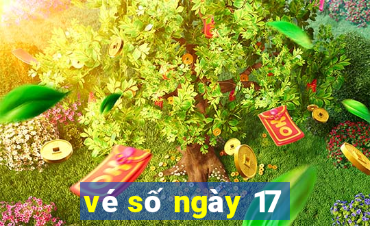 vé số ngày 17