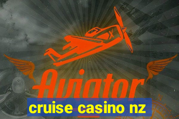 cruise casino nz