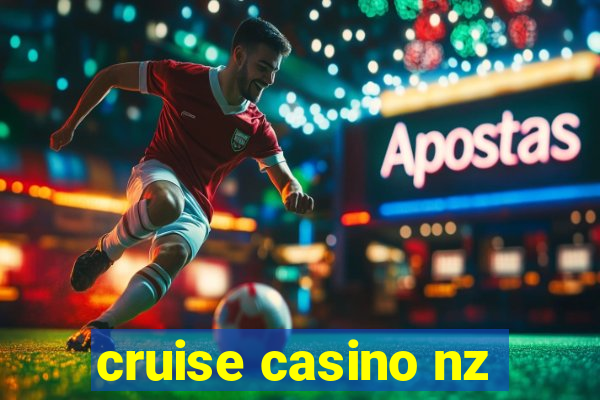 cruise casino nz