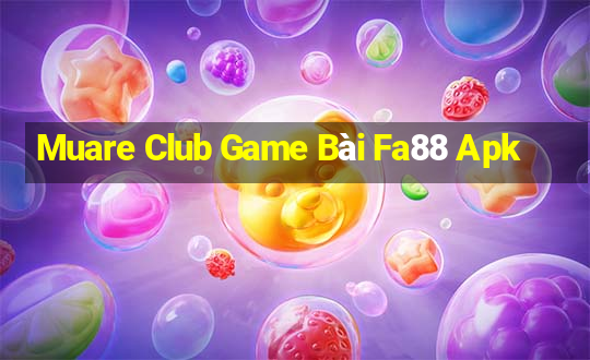 Muare Club Game Bài Fa88 Apk