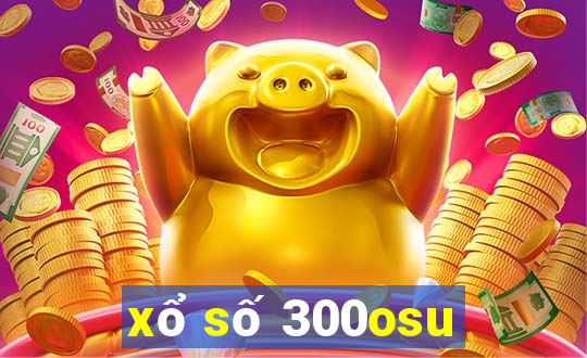 xổ số 300osu