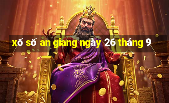 xổ số an giang ngày 26 tháng 9