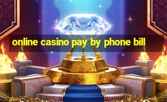 online casino pay by phone bill