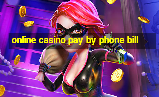 online casino pay by phone bill