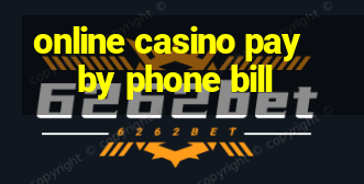 online casino pay by phone bill