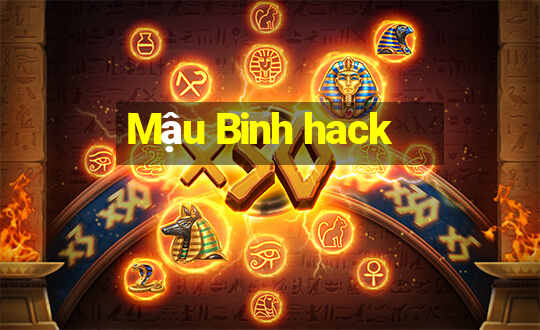 Mậu Binh hack