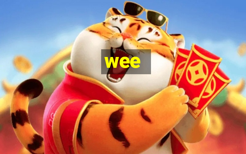 wee