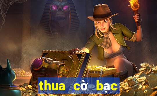 thua cờ bạc phải làm sao