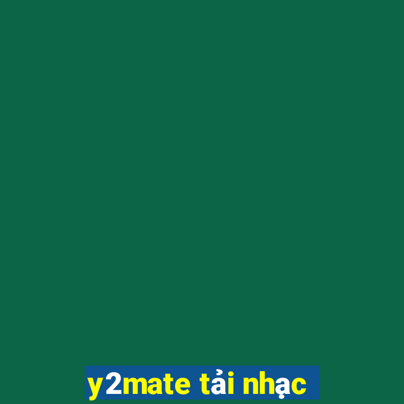 y2mate tải nhạc