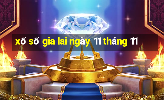 xổ số gia lai ngày 11 tháng 11