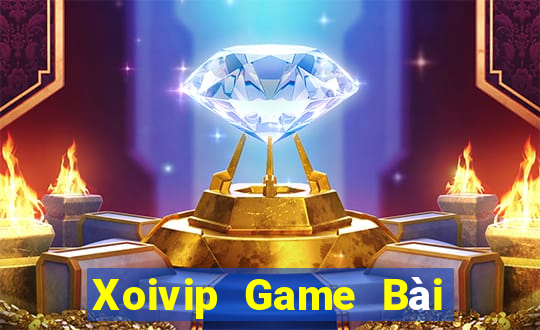 Xoivip Game Bài Nhất Vip