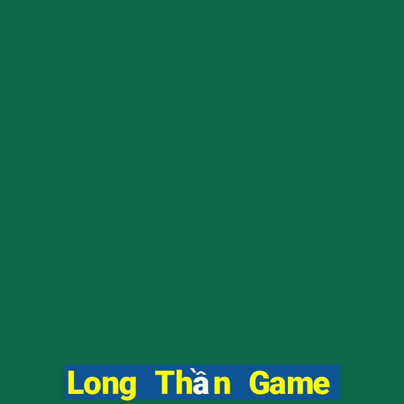 Long Thần Game Bài Kungfu