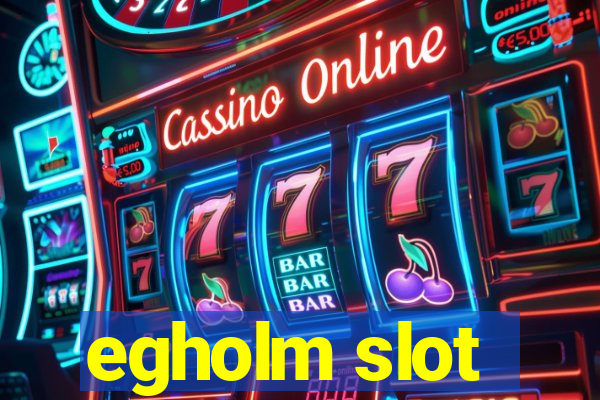 egholm slot