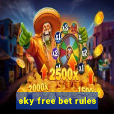 sky free bet rules