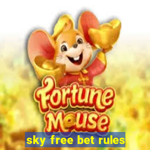 sky free bet rules