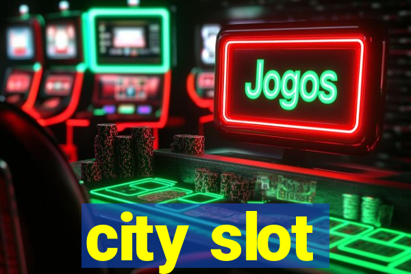 city slot